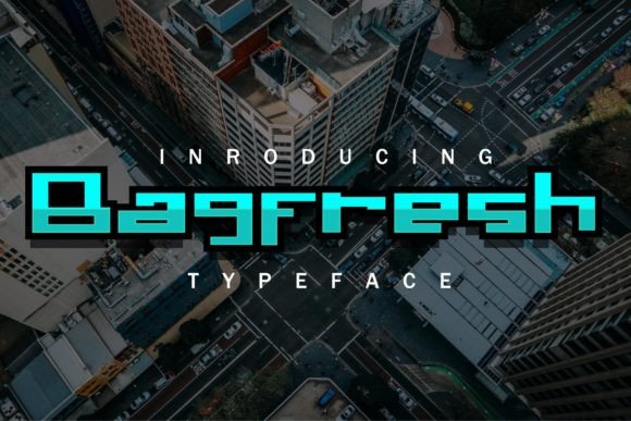 Bagfresh: A Playful Geometrical Typeface for Digital Branding