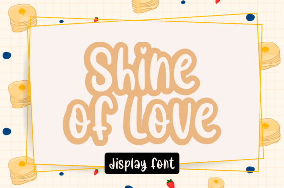 Shine of Love: A Display Font That Makes Campaigns Clearer