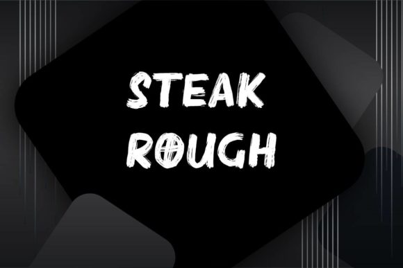 Testing Steak Rough: A Brushed Display Font for Headlines
