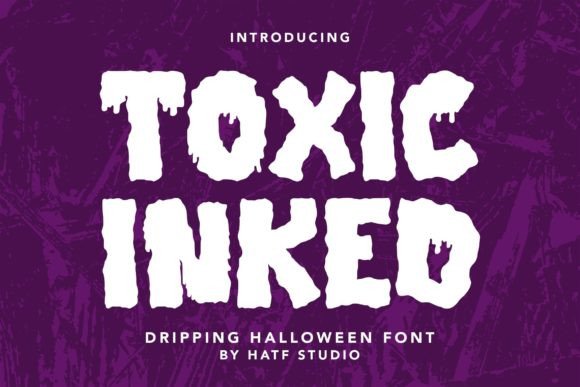 Toxic Inked: A Spooky Display Font That Actually Works